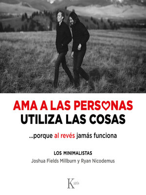 cover image of Ama a las personas, utiliza las cosas